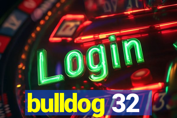 bulldog 32